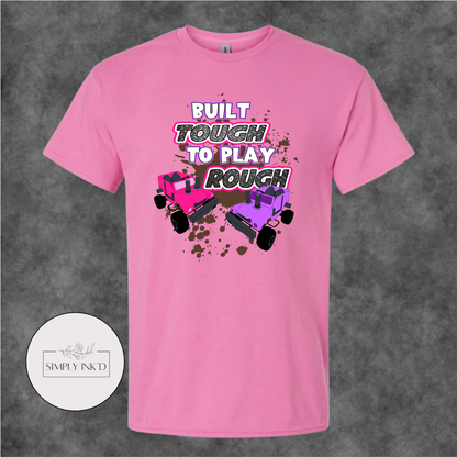 Built Tough to Play Rough Power Wheels Tee