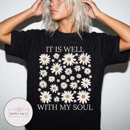 It is well with my soul graphic Tee