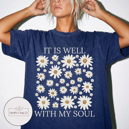 It is well with my soul graphic Tee