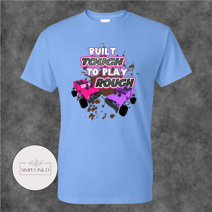 Built Tough to Play Rough Power Wheels Tee