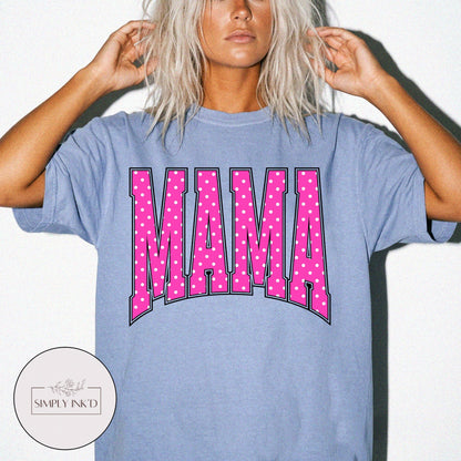 Mama in Pink Polka Dot Varsity Tee