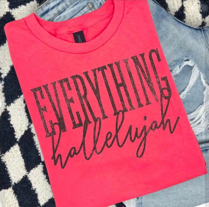 Everything Hallelujah Tee