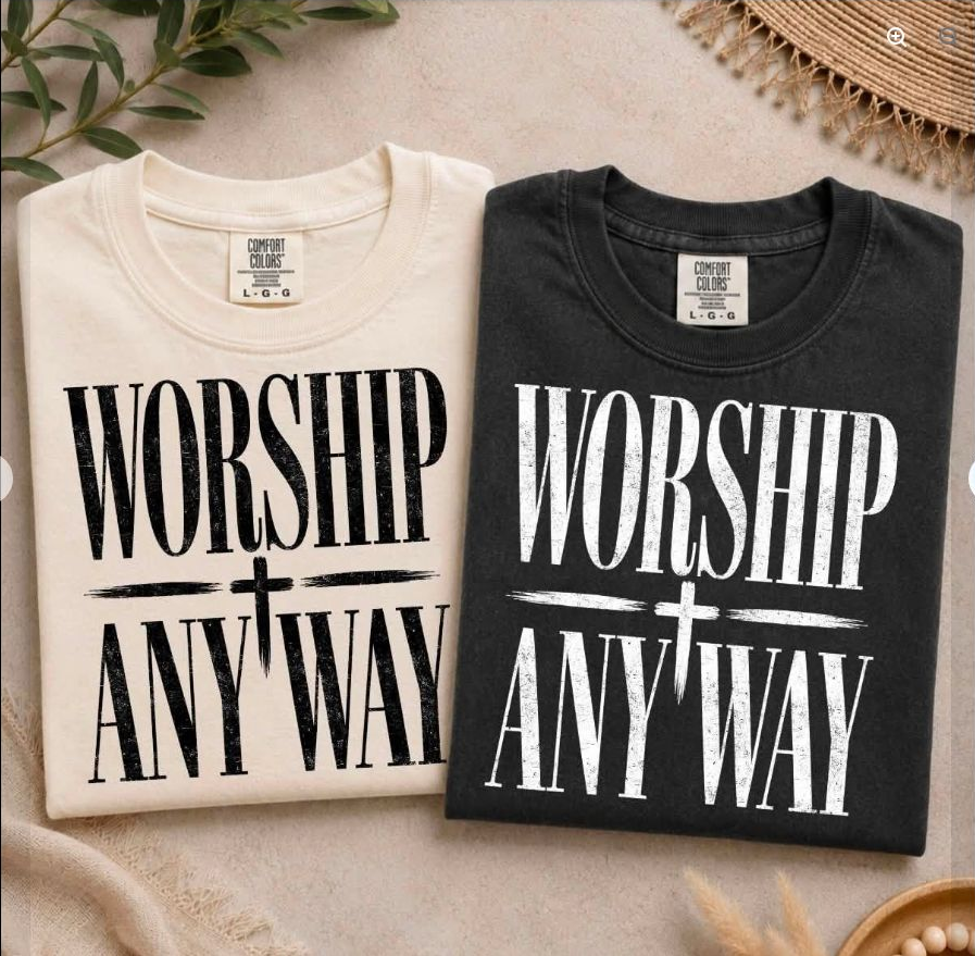Worship Anyway Tee