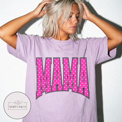 Mama in Pink Polka Dot Varsity Tee