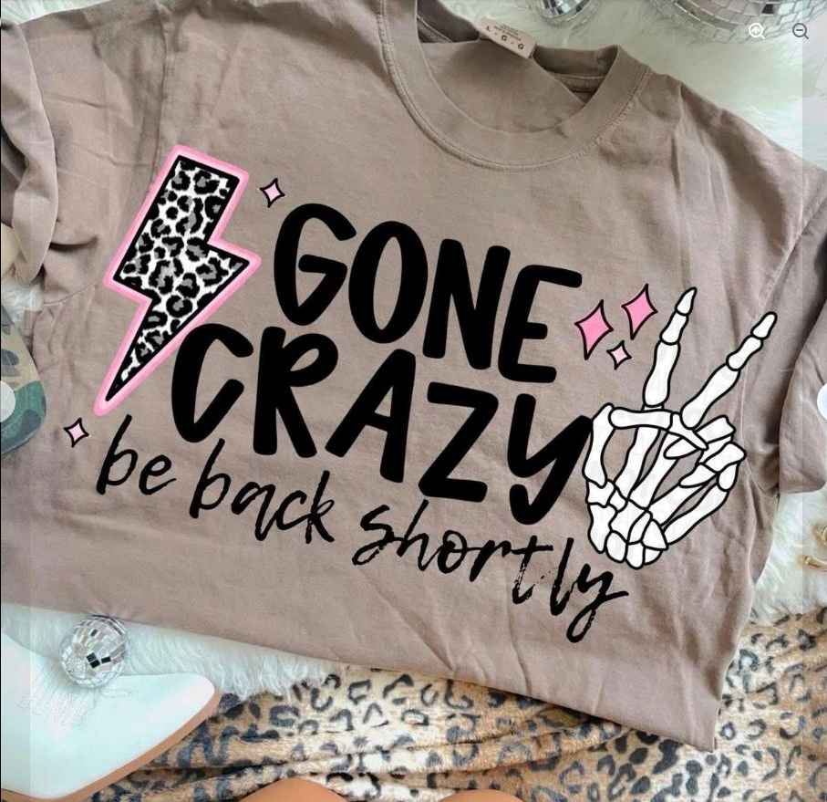 Gone Crazy Be Back Shortly preview