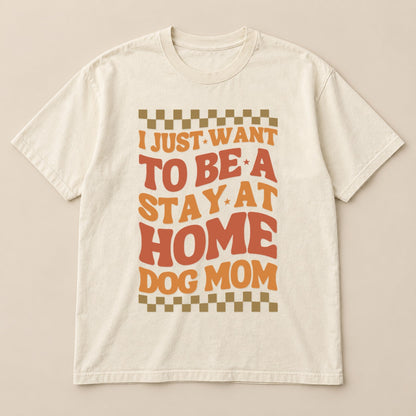 Stay At Home Dog Mom Tee | Comfort Colors on a real Comfort Colors shirt