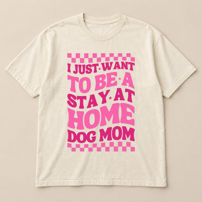 Stay At Home Dog Mom Tee | Comfort Colors on a real Comfort Colors shirt