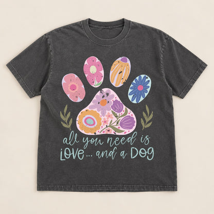 All You Need Is Love And A Dog Tee | Comfort Colors on a real Comfort Colors shirt