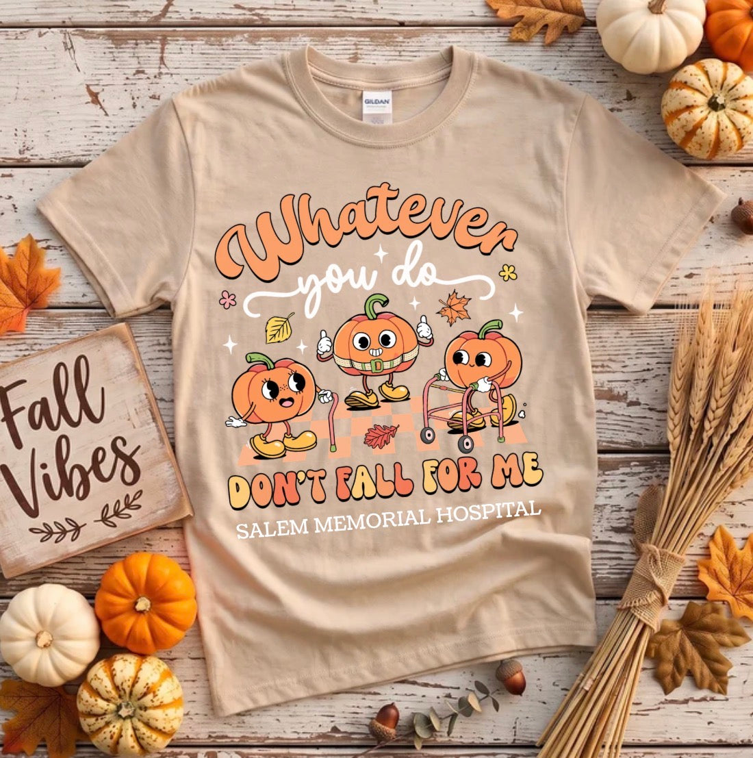Salem Memorial Hospital Don't Fall for Me T-shirt in Sand