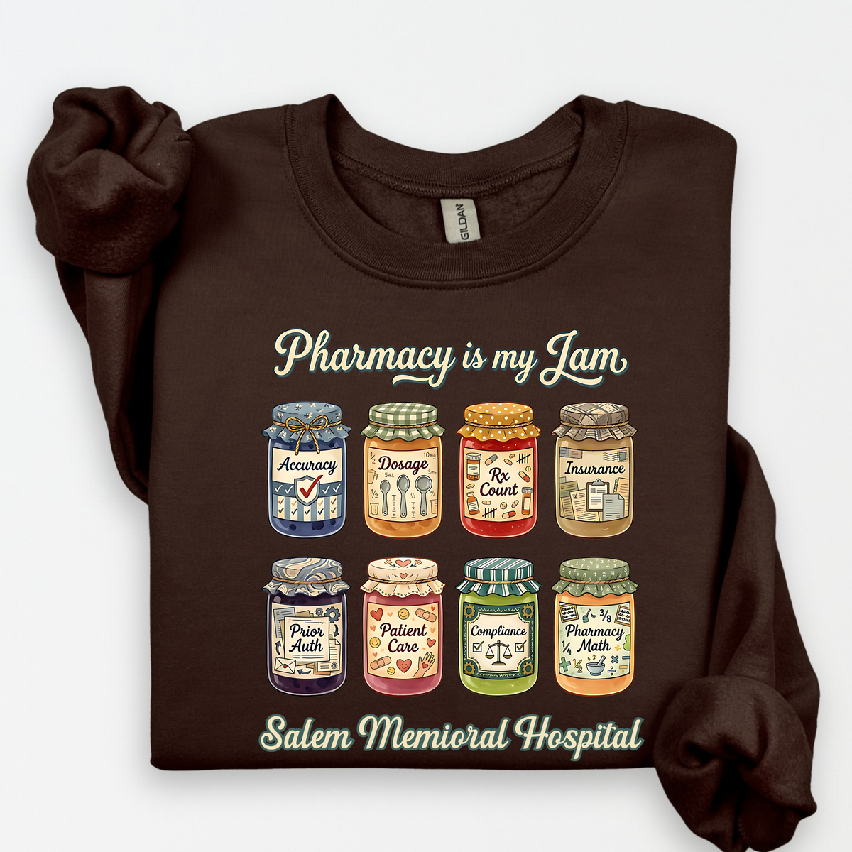Pharmacy Is My Jam jars design with Salem Memorial Hospital lettering on a dark brown crewneck sweatshirt